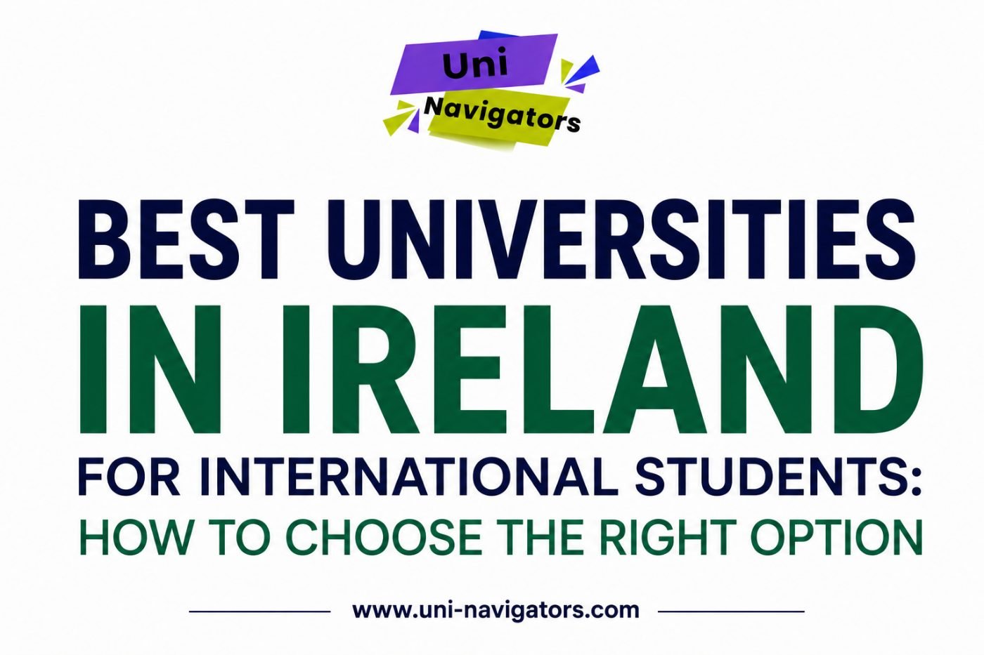 Best Universities in Ireland for International Students: How to Choose the Right Option