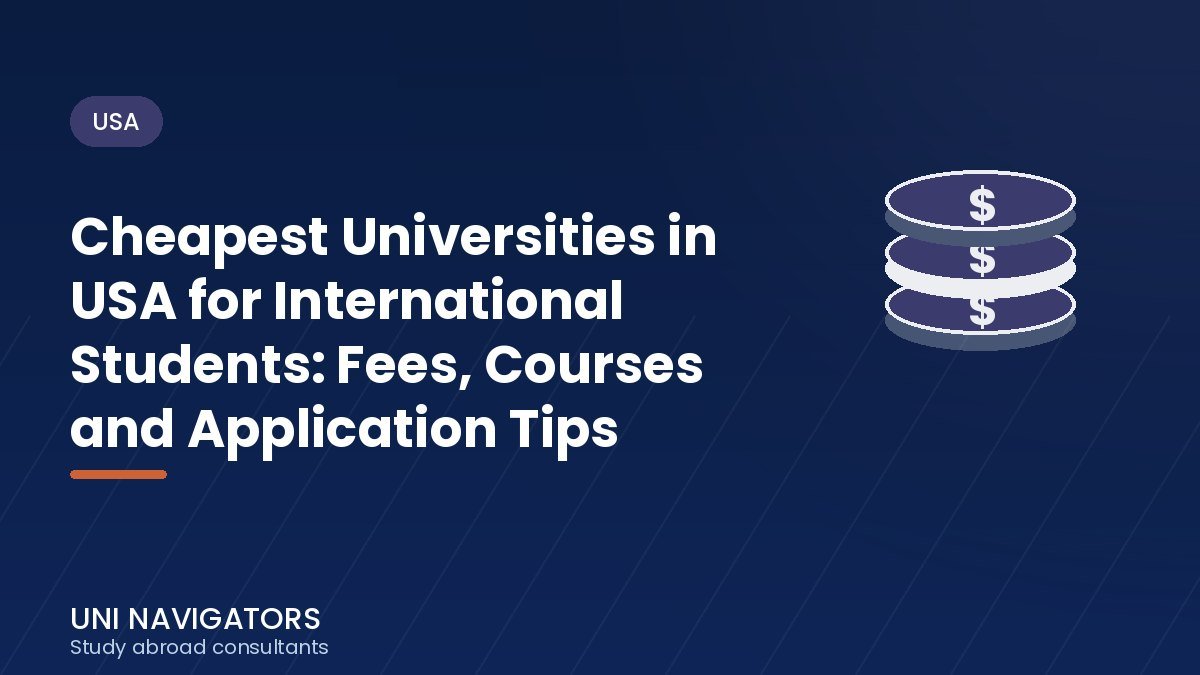 Cheapest Universities in USA for International Students: Fees, Courses and Application Tips