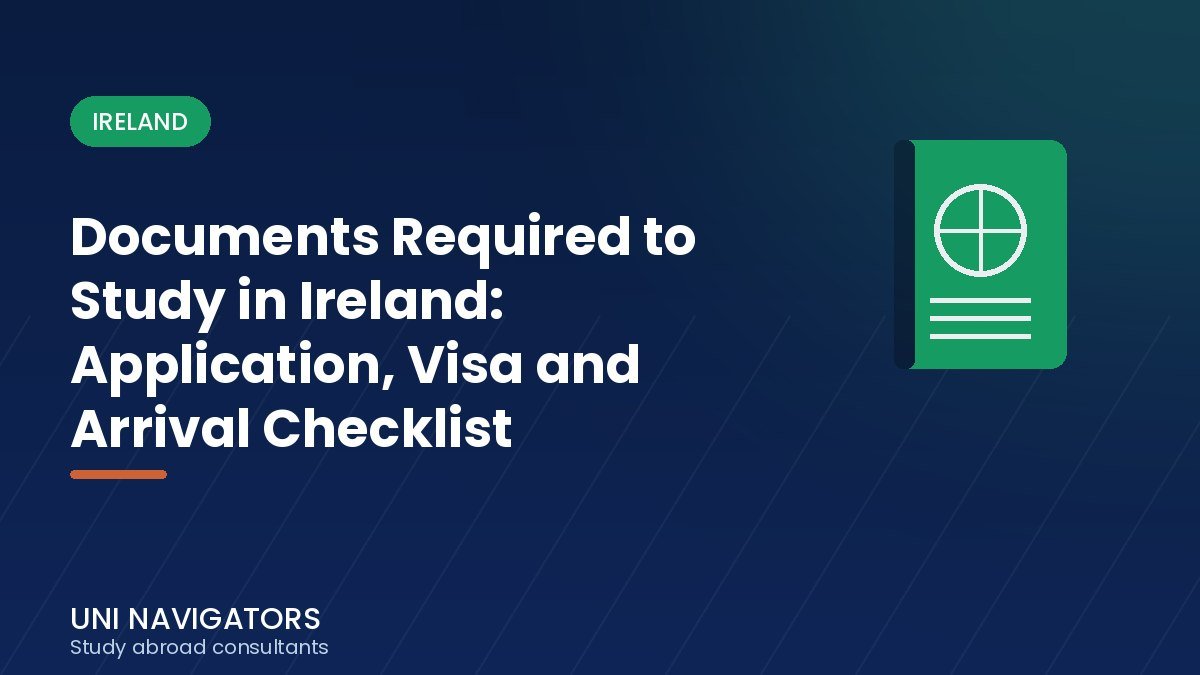 Documents Required to Study in Ireland: Application, Visa and Arrival Checklist