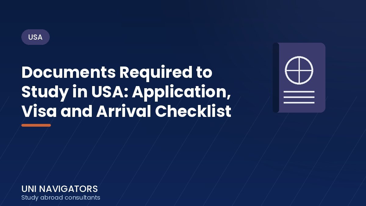 Documents Required to Study in USA: Application, Visa and Arrival Checklist