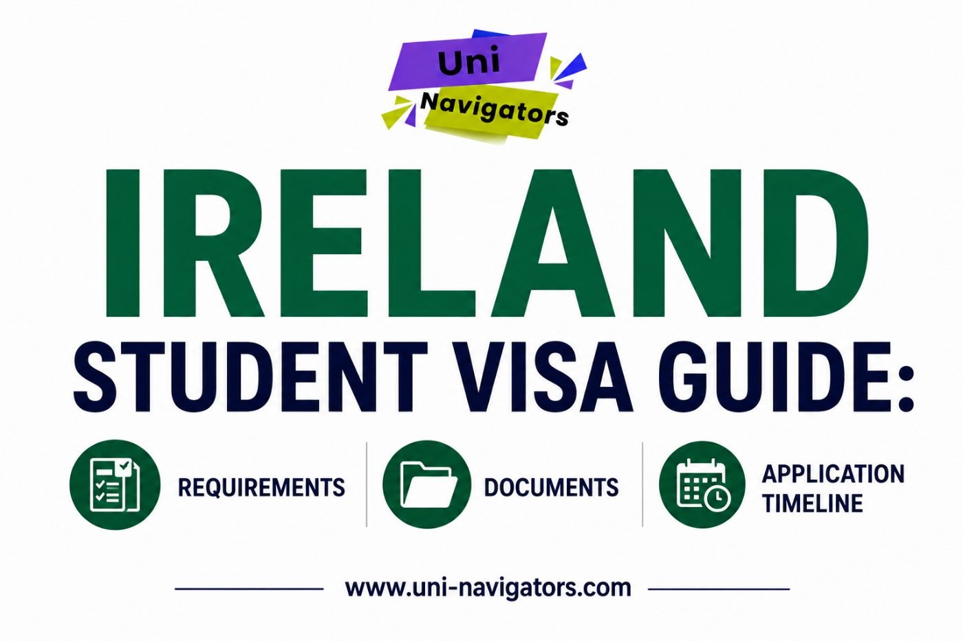 Ireland Student Visa Guide: Requirements, Documents and Application Timeline