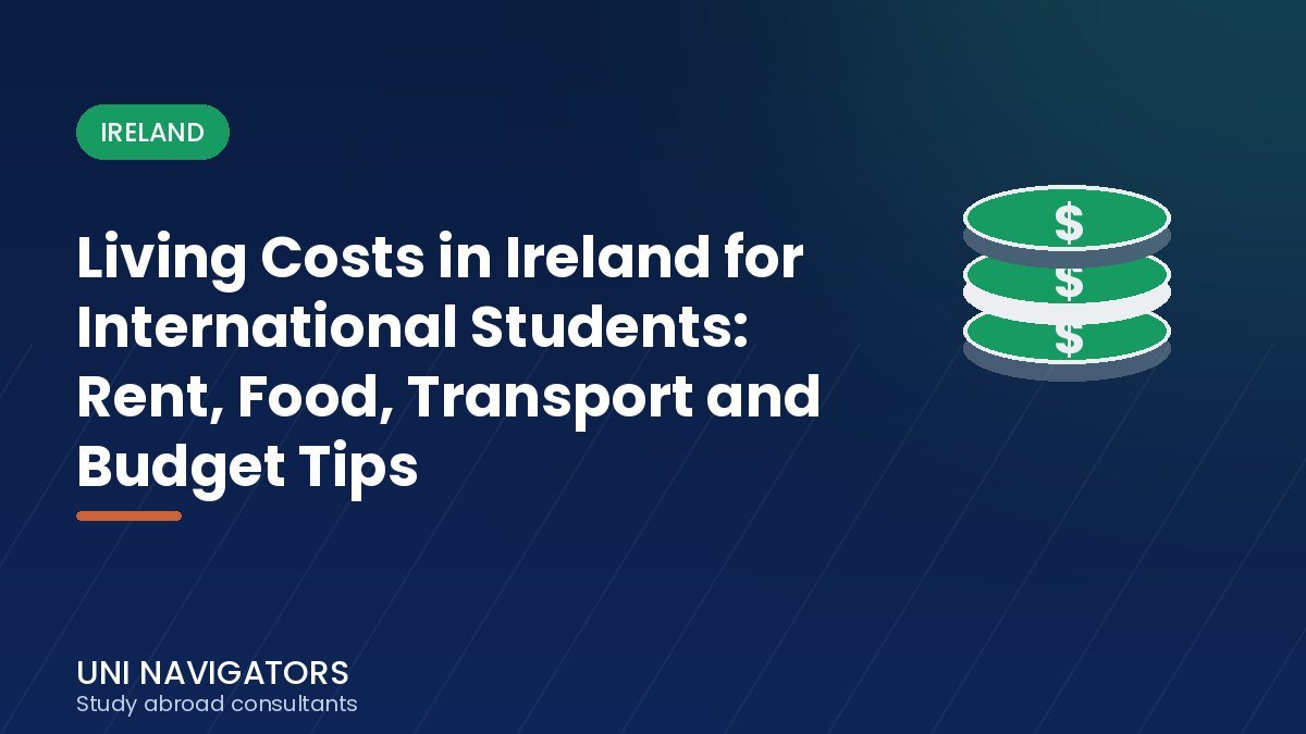 Living Costs in Ireland for International Students: Rent, Food, Transport and Budget Tips