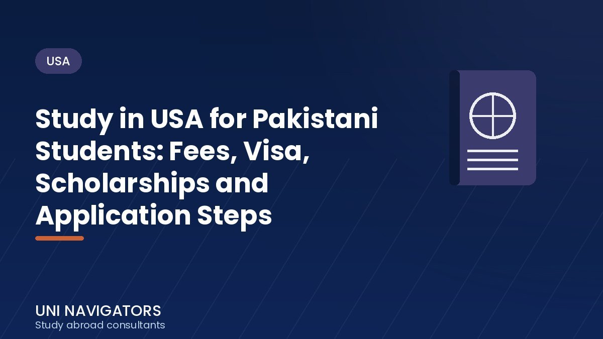 Study in USA for Pakistani Students: Fees, Visa, Scholarships and Application Steps
