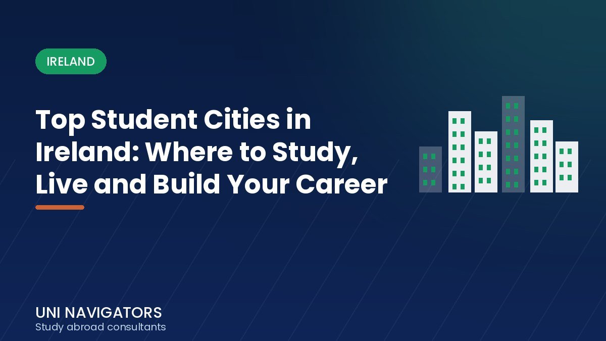 Top Student Cities in Ireland: Where to Study, Live and Build Your Career